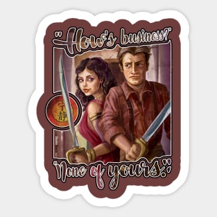 Firefly: How's Business?  None of Yours. Sticker